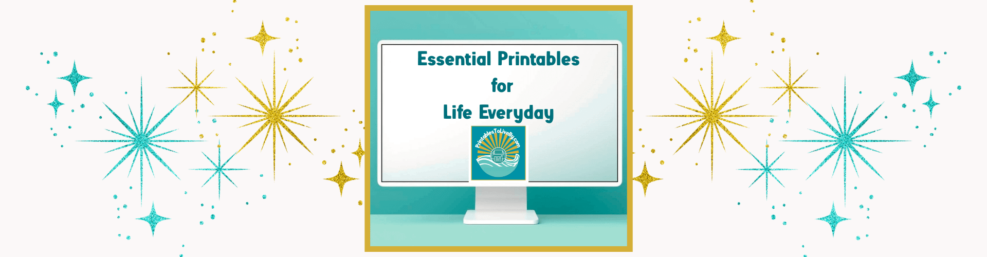 printablestoliveby.com header banner image with logo